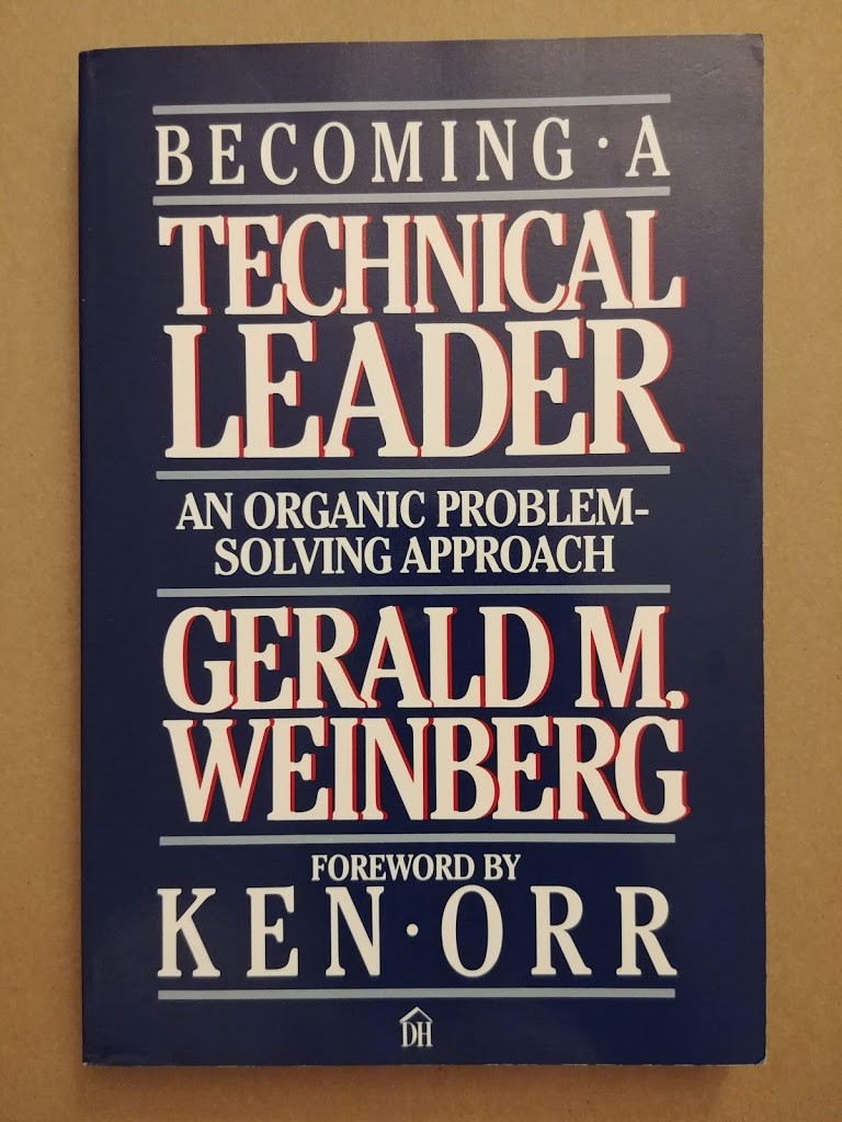 Becoming A Technical Leader – Gerald M. Weinberg